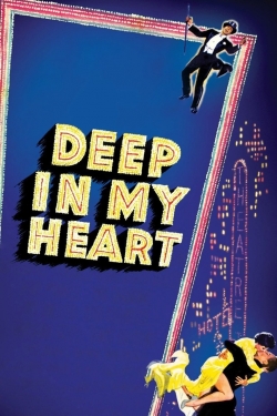 Watch free Deep in My Heart movies online