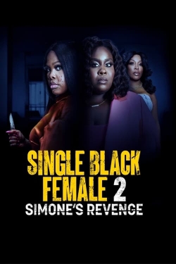 Watch free Single Black Female 2: Simone's Revenge movies online