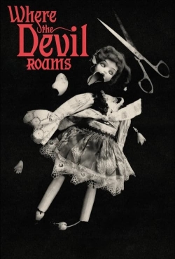 Watch free Where the Devil Roams movies online