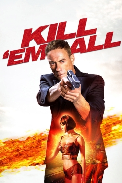 Watch free Kill 'em All movies online