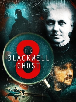 Watch free The Blackwell Ghost 8 movies online