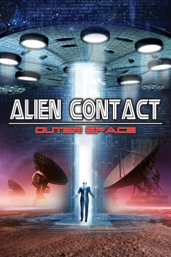 Watch free Alien Contact: Outer Space movies online