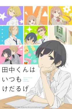 Watch free Tanaka-kun is Always Listless movies online