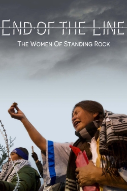 Watch free End of the Line: The Women of Standing Rock movies online