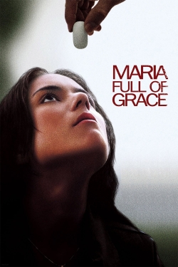 Watch free Maria Full of Grace movies online