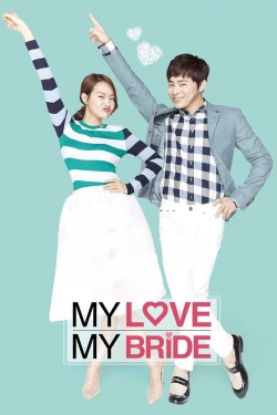 Watch free My Love, My Bride movies online