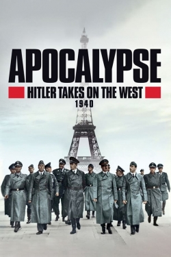 Watch free Apocalypse, Hitler Takes On The West movies online