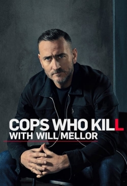 Watch free Cops Who Kill With Will Mellor movies online