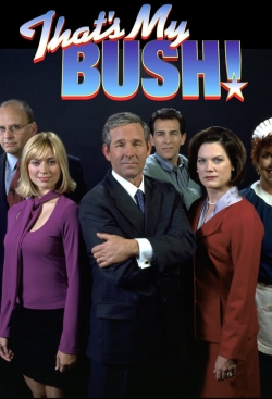 Watch free That's My Bush! movies online