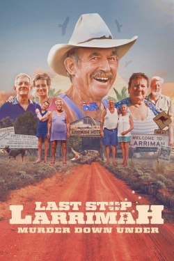 Watch free Last Stop Larrimah: Murder Down Under movies online