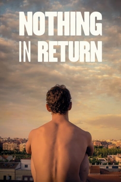 Watch free Nothing in Return movies online