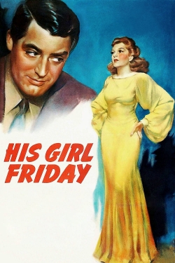 Watch free His Girl Friday movies online