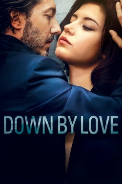 Watch free Down by Love movies online