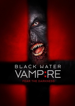 Watch free The Black Water Vampire movies online