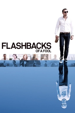 Watch free Flashbacks of a Fool movies online