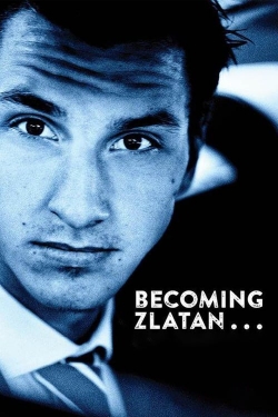 Watch free Becoming Zlatan movies online