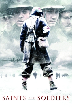 Watch free Saints and Soldiers movies online