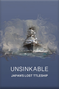 Watch free Unsinkable: Japan's Lost Battleship movies online