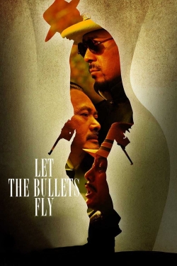 Watch free Let the Bullets Fly movies online