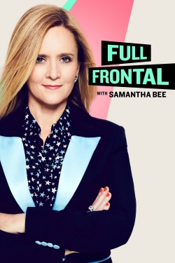 Watch free Full Frontal with Samantha Bee movies online