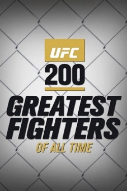 Watch free UFC 200 Greatest Fighters of All Time movies online