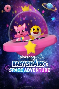 Watch free Pinkfong & Baby Shark's Space Adventure movies online