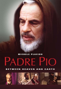 Watch free Padre Pio: Between Heaven and Earth movies online