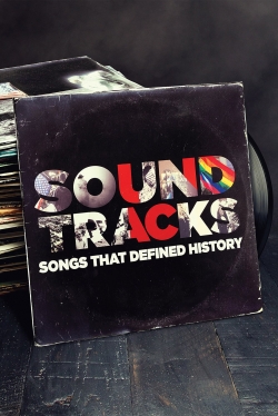 Watch free Soundtracks: Songs That Defined History movies online