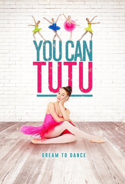 Watch free You Can Tutu movies online