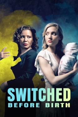 Watch free Switched Before Birth movies online