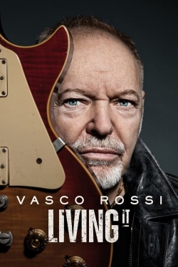 Watch free Vasco Rossi: Living It movies online