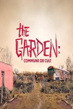 Watch free The Garden: Commune or Cult movies online