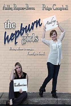 Watch free The Hepburn Girls movies online