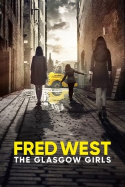 Watch free Fred West: The Glasgow Girls movies online