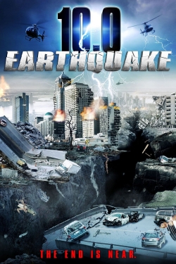 Watch free 10.0 Earthquake movies online