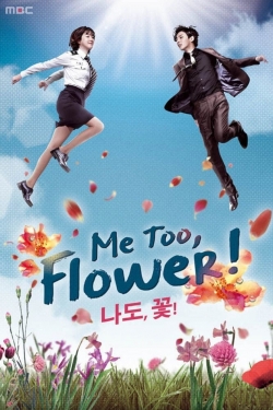 Watch free Me too, Flower! movies online