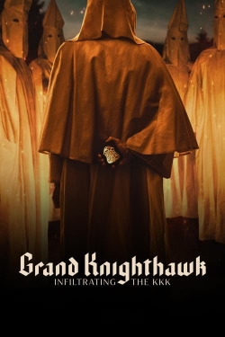 Watch free Grand Knighthawk: Infiltrating The KKK movies online