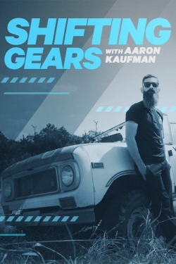 Watch free Shifting Gears with Aaron Kaufman movies online