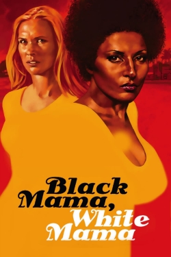 Watch free Black Mama, White Mama movies online