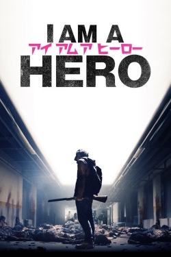 Watch free I Am a Hero movies online