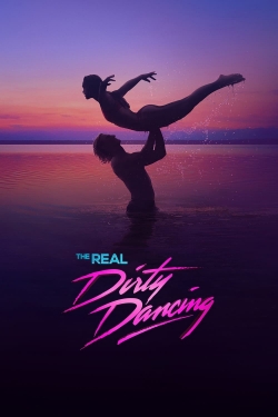 Watch free The Real Dirty Dancing movies online