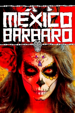 Watch free Barbarous Mexico movies online