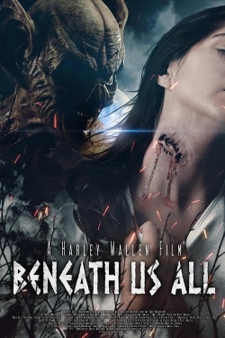 Watch free Beneath Us All movies online