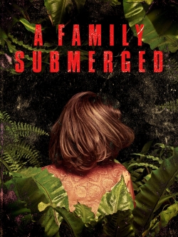 Watch free A Family Submerged movies online