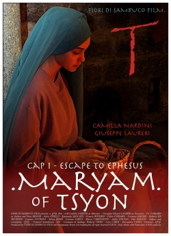 Watch free Maryam of Tsyon - Cap 1 Escape to Ephesus movies online