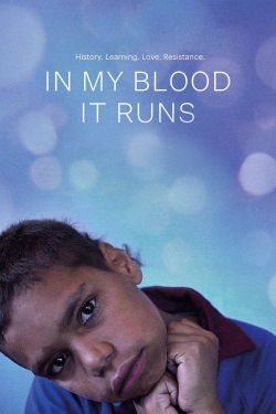 Watch free In My Blood It Runs movies online