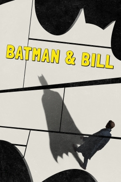 Watch free Batman & Bill movies online