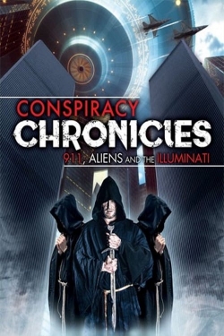 Watch free Conspiracy Chronicles: 9/11, Aliens and the Illuminati movies online