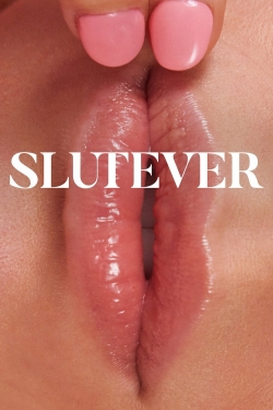 Watch free Slutever movies online