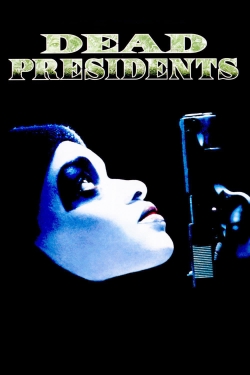 Watch free Dead Presidents movies online